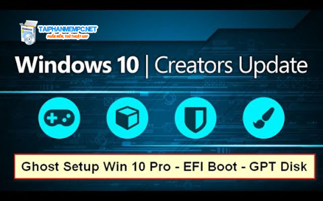 tai ghost widows 10 creators update version 1703 moi nhat