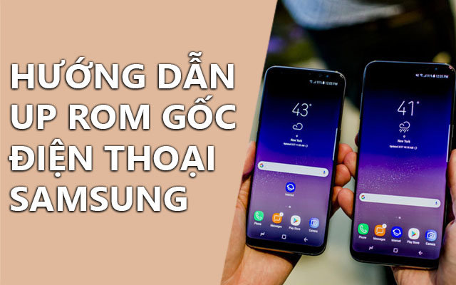 huong dan up rom android 7.0 cho dien thoai samsung