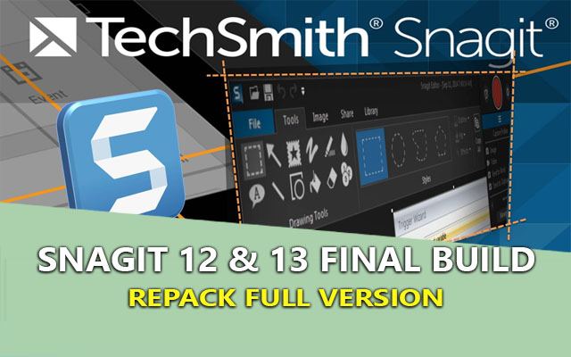 techsmith snagit 12 & 13 final - chup anh, quay phim man hinh