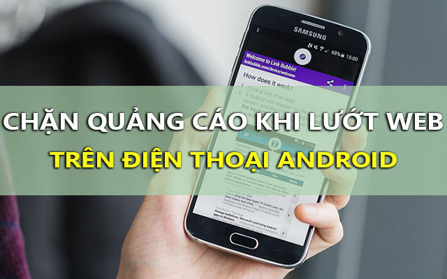 cach chan quang cao khi luot web tren android