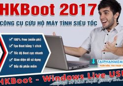 HKBoot 2017 – Tạo USB Boot cứu hộ máy tính với 1 click chuột