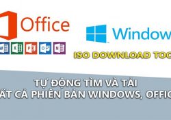 Windows and Office ISO Download Tool – Tải Windows, Office tốc độ cao