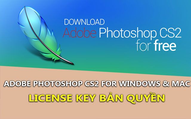 Photoshop Cs2 + Key Bản Quyền – Bản Photoshop Huyền Thoại Tốt Nhất