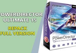 PowerDirector Ultimate 15 Final – Chỉnh sửa video chuyên nghiệp