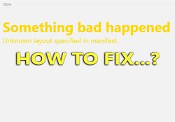 Lỗi “Unknown layout specified in manifest” trên Store và cách khắc phục