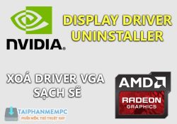 Display Driver Uninstaller 18.0.4.3 – Xoá sạch sẽ Driver VGA trên máy tính