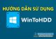 Cách sử dụng WintoHDD cài lại Win mới sạch sẽ không cần USB