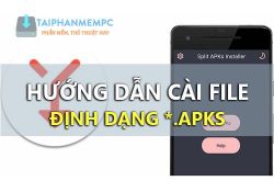 Cách cài file APKs trên điện thoại Android, cài định dạng file *.apks ra sao?