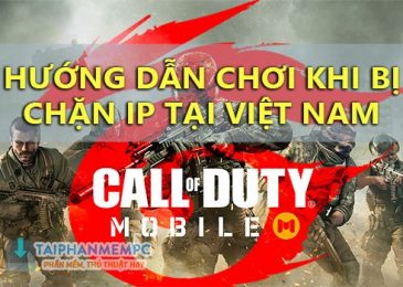 cach choi call of duty mobile phien ban garena khi bi chan o viet nam